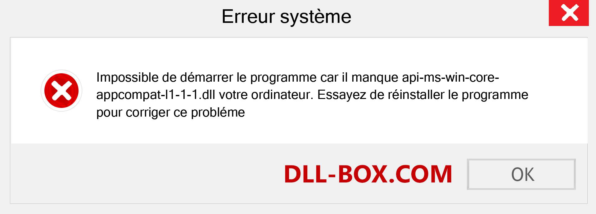 Le fichier api-ms-win-core-appcompat-l1-1-1.dll est manquant ?. Télécharger pour Windows 7, 8, 10 - Correction de l'erreur manquante api-ms-win-core-appcompat-l1-1-1 dll sur Windows, photos, images